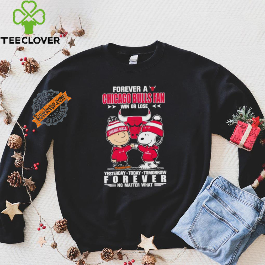 Forever a Chicago Bulls fan win or lose yesterday today tomorrow forever shirt Forever a Chicago Bulls fan win or lose yesterday today tomorrow forever shirt