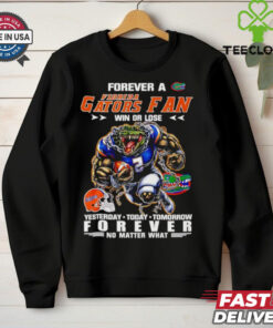 Forever a Florida Gators fan win or lose yesterday today tomorrow forever mascot shirt