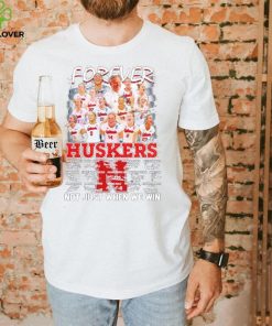 Forever not just when we win Huskers signatures hoodie, sweater, longsleeve, shirt v-neck, t-shirt