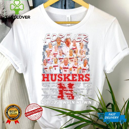 Forever not just when we win Huskers signatures hoodie, sweater, longsleeve, shirt v-neck, t-shirt