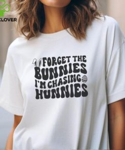 Forget The Bunnies Im Chasing Hunnies hoodie, sweater, longsleeve, shirt v-neck, t-shirt