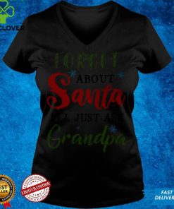 Forget about Santa Ill just ask grandpa Christmas shirt Sweater