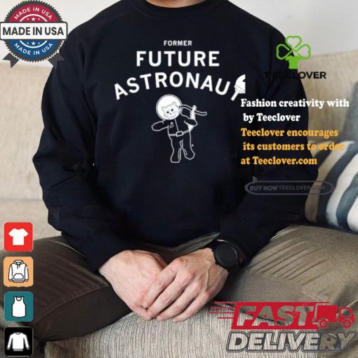 Former Future Astronaut T shirt