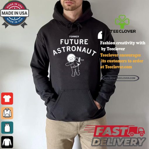 Former Future Astronaut T shirt