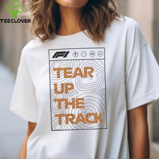 Formula 1 Edge Graphic T Shirt Tear Up The Track hoodie, sweater, longsleeve, shirt v-neck, t-shirt