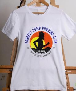 Forrest gump running club when you just feel like running shirt