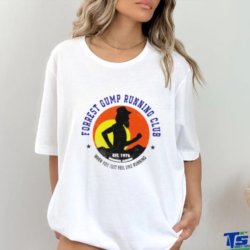 Forrest gump running club when you just feel like running hoodie, sweater, longsleeve, shirt v-neck, t-shirt