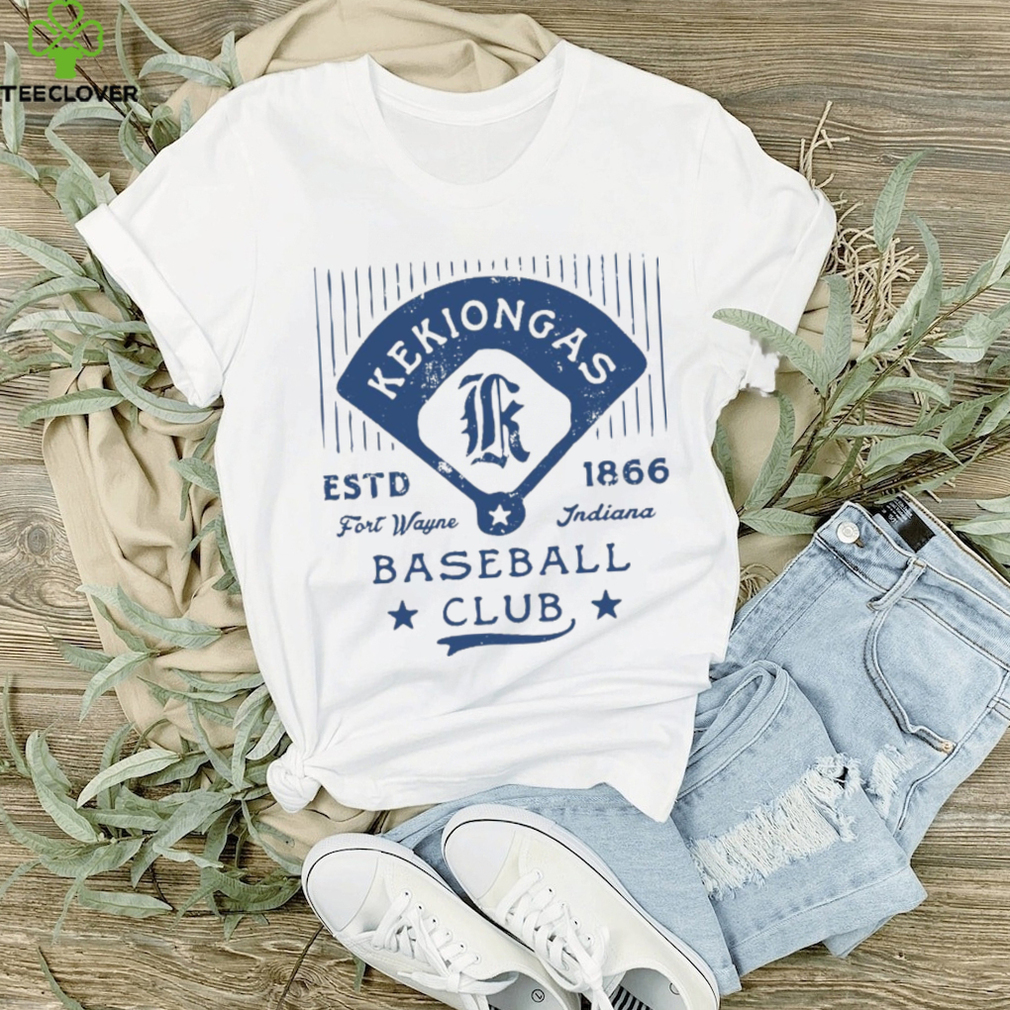 Fort Wayne Kekiongas   Indiana   Vintage Defunct Baseball Teams   Unisex T Shirt Fort Wayne Kekiongas   Indiana   Vintage Defunct Baseball Teams   Unisex T Shirt