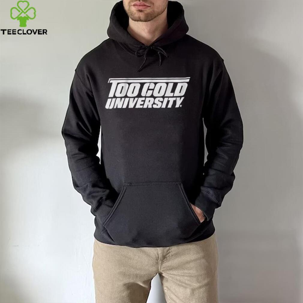Fort Worth Football Too Cold University Shirt Fort Worth Football Too Cold University Shirt