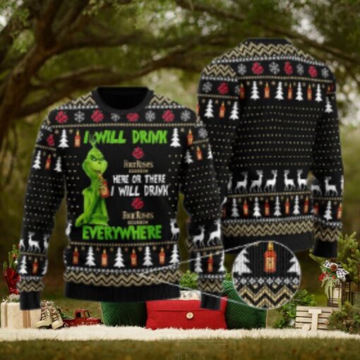 Four Roses Grinch Will Drink Everywhere Ugly Sweater
