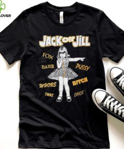 Fox Babe Whore Jack Off Jill Shirt