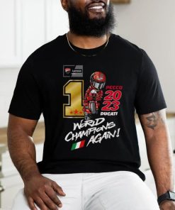 Francesco Bagnaia 2023 Ducati World Champions Again Shirt