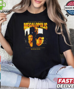 Francis Ford Coppola’s Megalopolis If You Can’t See A Better Future Build One t hoodie, sweater, longsleeve, shirt v-neck, t-shirt