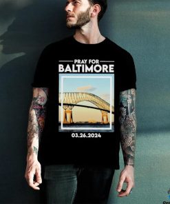 Francis Scott Key Bridge Pray for Baltimore 03 26 2024 Shirt