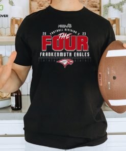 Frankenmuth Eagles 2023 Mhsaa Football Division 5 The Four Shirt