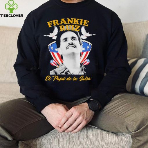 Frankie Ruiz El Papa De La Salsa Shirt