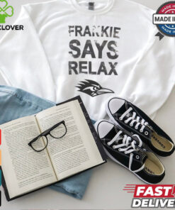 Frankie Says Relax UTSA Roadrunners football t shirt