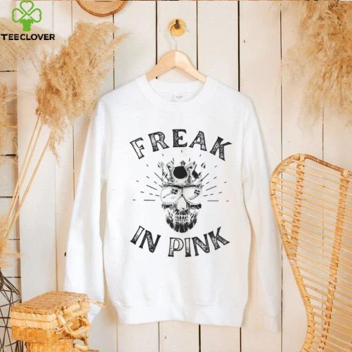 Freak in pink skull hoodie, sweater, longsleeve, shirt v-neck, t-shirt