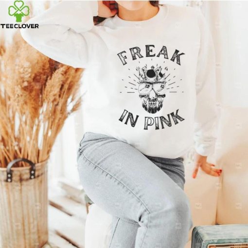 Freak in pink skull hoodie, sweater, longsleeve, shirt v-neck, t-shirt