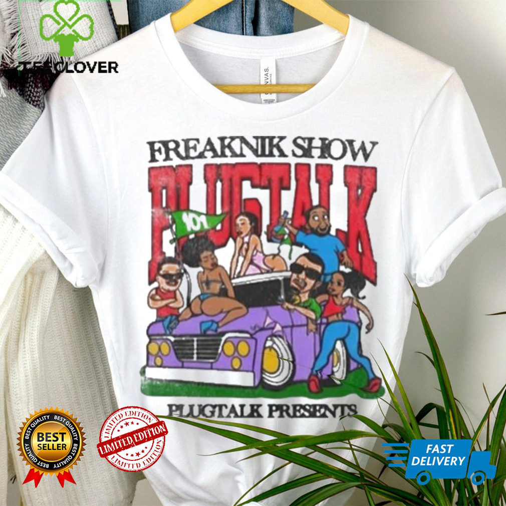 Freaknik Show Plugtalk Shirt Freaknik Show Plugtalk Shirt