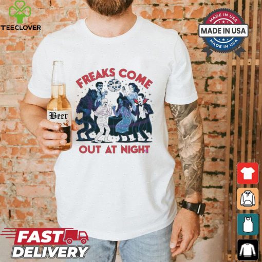 Freaks Come Out At Night Disco Halloween shirt