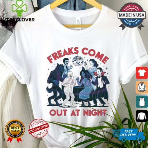 Freaks Come Out At Night Disco Halloween shirt