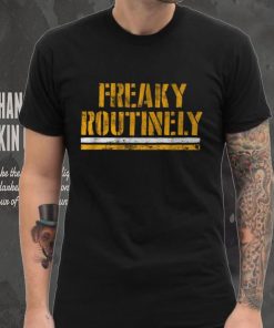 Freaky Routinely Shirt