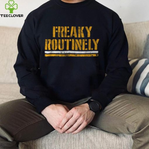 Freaky Routinely Shirt