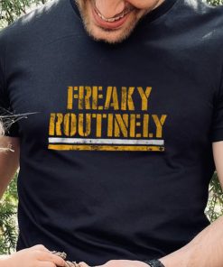 Freaky Routinely Shirt