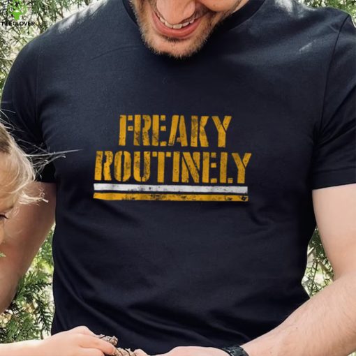 Freaky Routinely Shirt