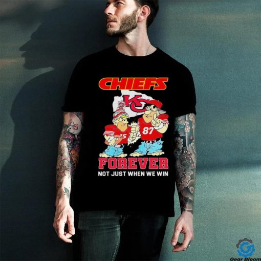 Fred Flintstone And Barney Rubble Kansas City Chiefs Forever Not Just When We Win Shirt