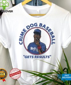 Fred McGriff Crime Dog Baseball Gets Results Shirt 1 Fred McGriff Crime Dog Baseball Gets Results Shirt
