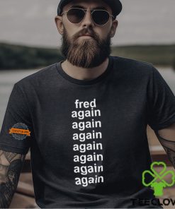 Fred Taylor Wearing Fred Again Again Again Again Again Again Tee Shirt