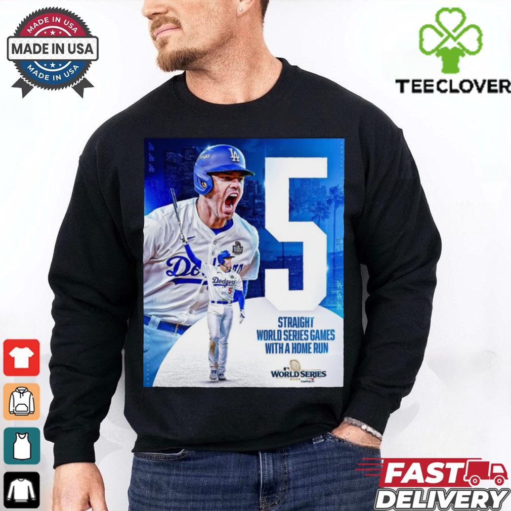 Freddie Freeman 5th Straight World Series Games With A Home Run MLB 2024 Poster t shirt Freddie Freeman 5th Straight World Series Games With A Home Run MLB 2024 Poster t shirt