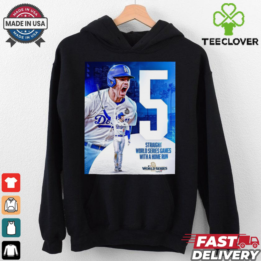 Freddie Freeman 5th Straight World Series Games With A Home Run MLB 2024 Poster t shirt Freddie Freeman 5th Straight World Series Games With A Home Run MLB 2024 Poster t shirt