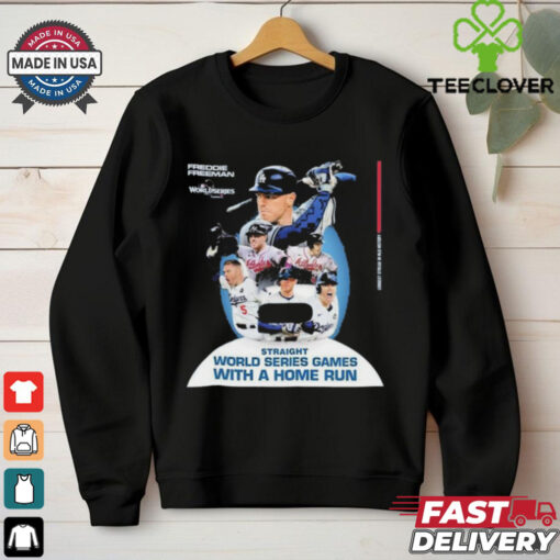 Freddie Freeman Straigh World Series Games With A Home Run 2024 Shirt