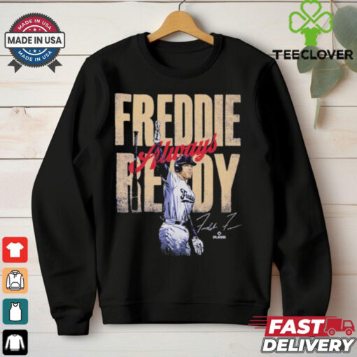 Freddie freeman los angeles d freddie always ready signature shirt