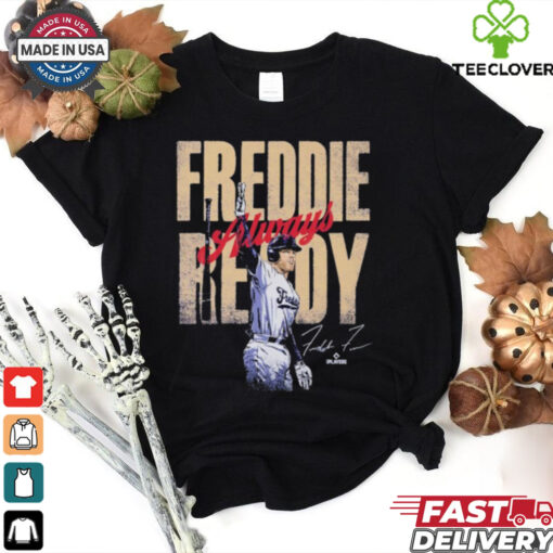Freddie freeman los angeles d freddie always ready signature shirt