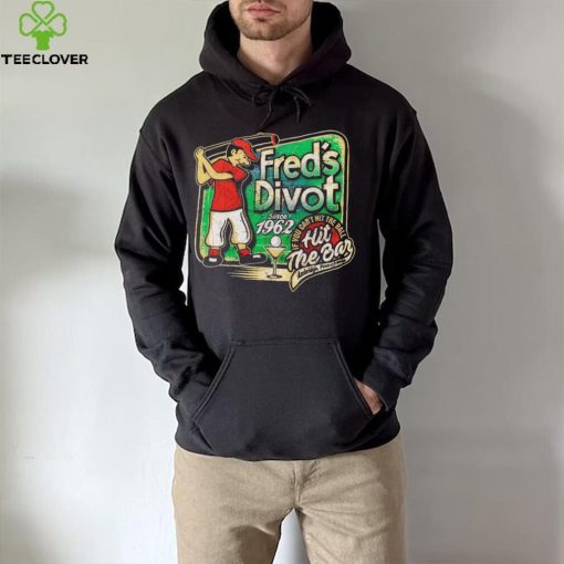 Fred’s Divot Since 1962 hoodie, sweater, longsleeve, shirt v-neck, t-shirt