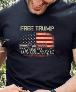 Free Donald Trump Republican Support We The People T shirt