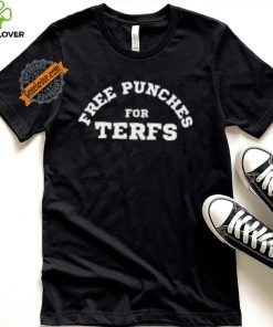 Free Punches For Terfs Shirt