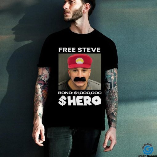 Free Steve The $Hero Bond $1000000 T Shirt