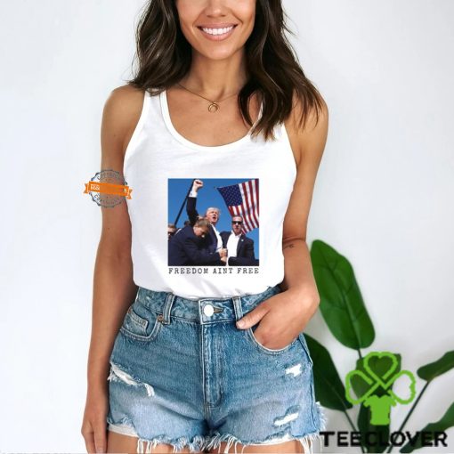 Freedom Ain’t Free Trump Shooting Limited Shirt