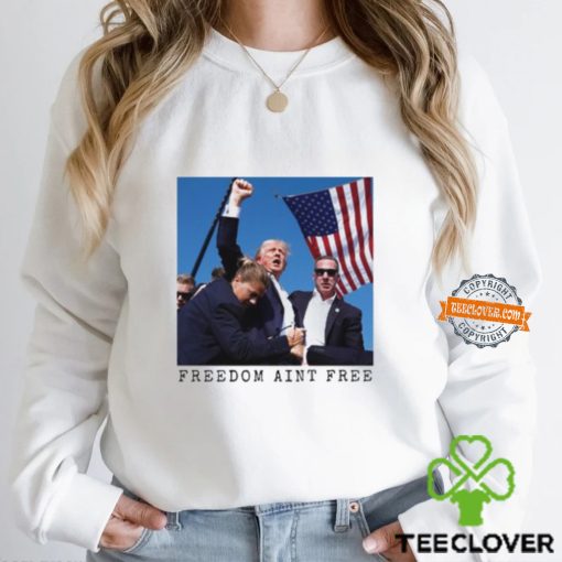 Freedom Ain’t Free Trump Shooting Limited Shirt