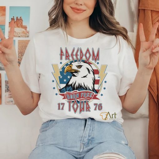 Freedom Born Free Tour 1776 Shirt