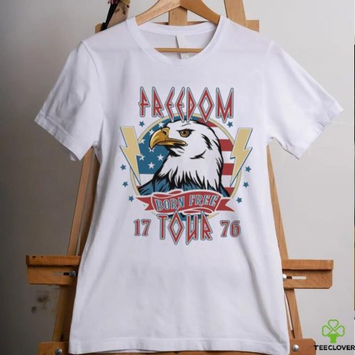 Freedom Born Free Tour 1776 Shirt