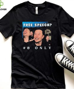 Freedom Speech $8 Elon tTwitter Shirt