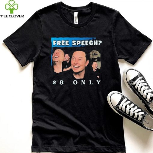 Freedom Speech $8 Elon tTwitter Shirt
