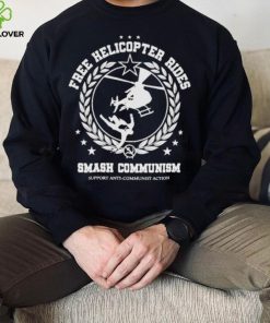 Frees Helicopter Rides Smash Communism Shirt