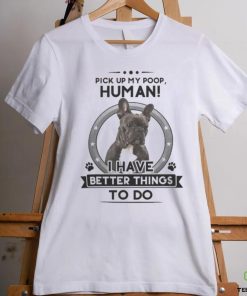 French Bulldog Funny French Bulldog Frenchie Mom Dad Dog Pet Joke 391 shirt 3 French Bulldog Funny French Bulldog Frenchie Mom Dad Dog Pet Joke 391 shirt